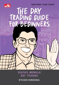 Image of The Day Trading Guide For beginners: Sukses Memulai Day Trading